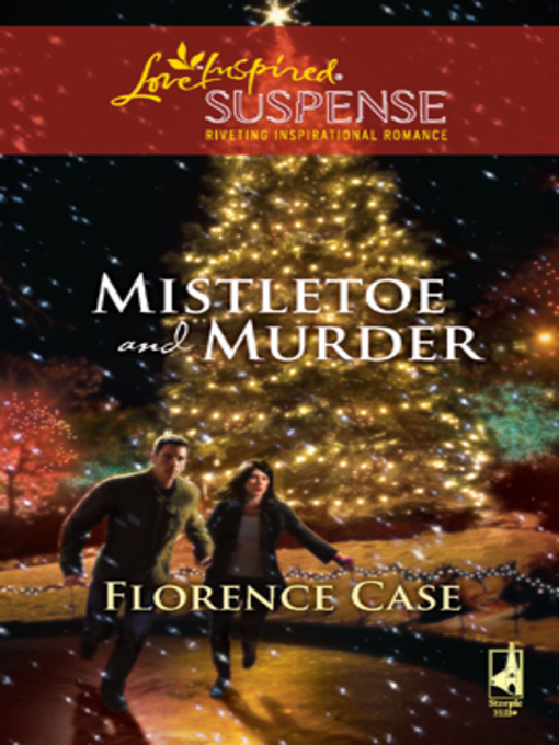 Title details for Mistletoe and Murder by Florence Case - Available